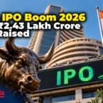 India IPO Boom 2026: Why ₹2.43 Lakh Crore Was Raised
